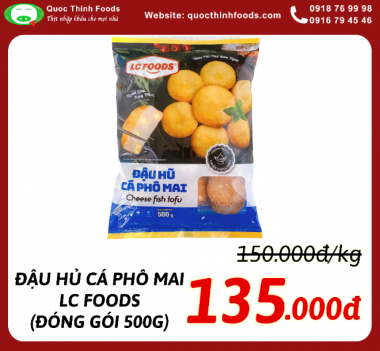 ĐẬU HỦ CÁ PHÔ MAI LC FOODS - TÍNH KG